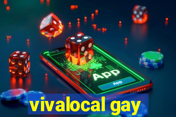 vivalocal gay